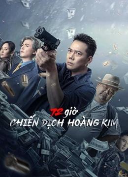 72 giờ: Chiến Dịch Hoàng Kim